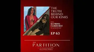 The Truth Behind Our Kinks + Satisfied Kat