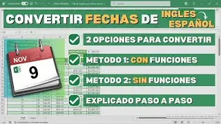 Como CONVERTIR FECHAS en INGL&Eacute;S a ESPA&Ntilde;OL en Excel | 2 OPCIONES: SIN FUNCIONES y CON FUNCIONES
