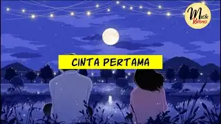 Cinta Pertama Official Lyric Video