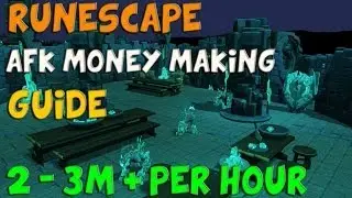 RuneScape 3 AFK Money Making Guide 2m - 3m + per hour 2014 Commentary P2P EoC