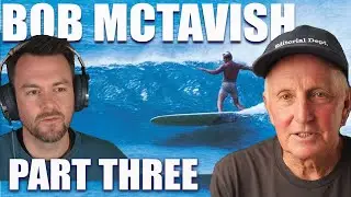 Surf Splendor: Bob McTavish on Fin Design, Dave Rastovich&rsquo;s Influence, and Asyms | Part 3
