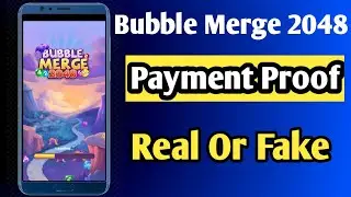 Bubble Merge 2048 Legit Or Scam | Bubble Merge 2048 Payment Proof | Bubble Merge 2048