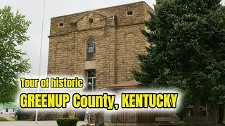 Tour of historic Greenup County Kentucky