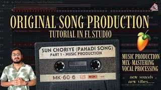 P.1 - Pahadi Folk Song Production in FL Studio || Pahadi/Himachali/Mujra/Nati/Mala || Rhythm/ Melody