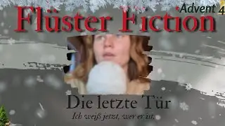 ASMR Weihnachts-Finale – Die letzte Tür | FlüsterFiction Advent 4 | Emotional Mystery Story
