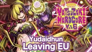 Yudaidhun / Leaving EU ( Official Audio - #ヤツコアV6 )
