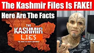 The Kashmir Files Movie Is Fake, Fraud & Full Of Lies - Here Are The Facts To Prove It - Video 6227