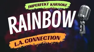 Rainbow karaoke - L.A. Connection