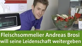 Was macht ein Fleischsommelier? Kurzportr&auml;t: Andreas Brosi aus M&ouml;glingen