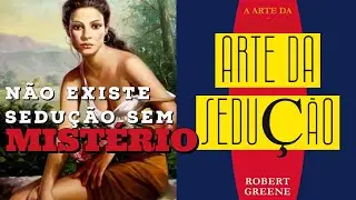 ELA NÃO VAI PARAR DE PENSAR EM VOCÊ | Audiolivro A Arte Da Sedução