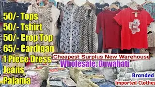 50/- Tops, Tshirt, Crop Top, 65/- Cardigan, 1 Piece Dress, Jeans, Pajama Surplus Wholesale Guwahati