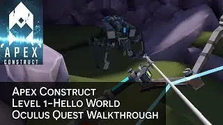 Apex Construct Level 1 - Hello World | Oculus Quest Walkthrough