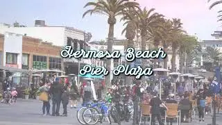 Hermosa Beach&rsquo;s Pier Plaza | South Bay Los Angeles, California Travel Guide 🎧 【4K】