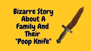Bizzare Story About A Family And Their 