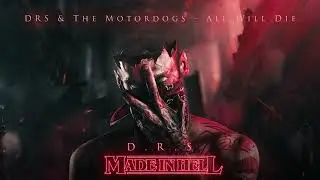 DRS x The Motordogs - All Will Die