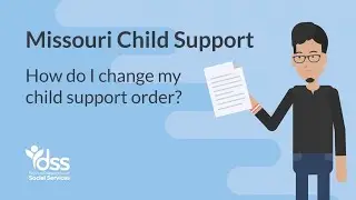 Missouri Child Support Program: How do I change my child support court order?