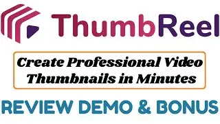 ThumbReel Review Demo Bonus - Professional Video SEO Thumbnail Creation Software