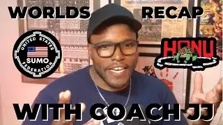 US Sumo: 2024 Worlds Recap with Coach JJ