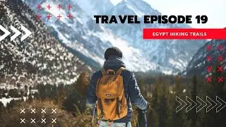 Top 14 Tips Behind Hiking Trails In Egypt |  مسارات التنزه في مصر
