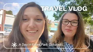 Mom & Daughter Day in Estes Park Colorado! 😍 Buffalo Burgers + Scenic Views | WebbsVlogAround