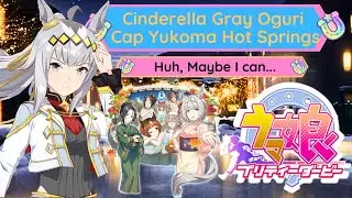 I Did It Again LOL | Cinderella Gray Oguri Cap Yukoma Hot Springs | Uma Musume