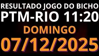 🎯 Resultado do Jogo do Bicho AO VIVOPTM RIO &ndash; 11:20 &ndash; 07/12/2025 (domingo)