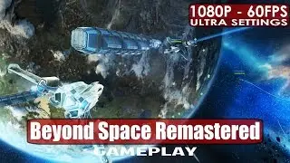 Beyond Space Remastered gameplay PC HD [1080p/60fps]