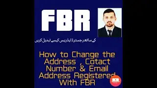How to Change Address, Contact Number and Address Registered with FBR