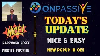 #ONPASSIVE |NEW POPUP IN OES - NICE & EASY | RESET PASSWORD| MODIFY PROFILE  |TODAY'S LATEST UPDATE