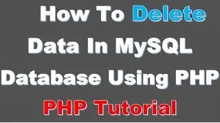 Beginner PHP Tutorial  -58- Delete Records From MySQL Database  using PHP