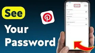 How To See Your Password On Pinterest (Updated)