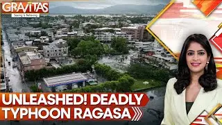 Typhoon Ragasa Unleashes Fury On China | GRAVITAS | WION