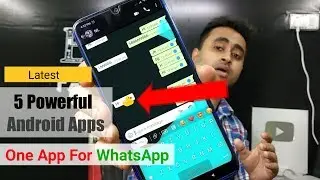 5 SUPER Powerful ANDROID Apps Latest | One App For WhatsApp EFA