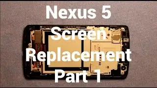 LG Nexus 5 Screen Replacement Repair Part 1 How To Change