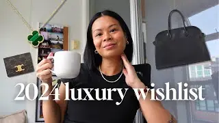 2024 LUXURY WISHLIST | the row, khaite, celine & my hermes 