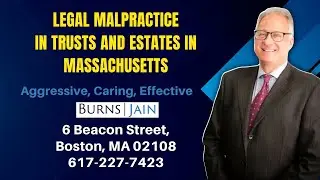 Legal Malpractice in Trusts and Estates in Massachusetts