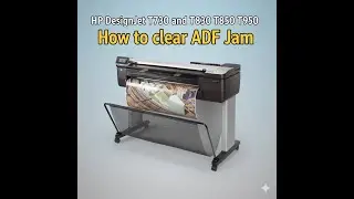 How to clear ADF Jam || HP DesignJet T730 and T830 T850 T950 Multifunction Printer