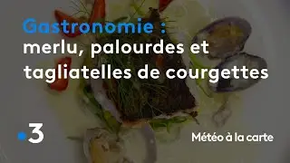 Gastronomie : merlu, palourdes et tagliatelles de courgettes - M&eacute;t&eacute;o &agrave; la carte