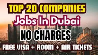 Top 20 Companies Hiring in Dubai 🇦🇪 | Free Visa Jobs | No Charges | Apply Now