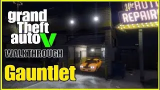 Gauntlet | Mission #72 | GTA 5 | 100% Gold Medal Guide