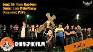 [ MV ] MY NAME'S HẠO NAM | LÂM CHẤN KHANG | OST THỜI NIÊN THIẾU CỦA TRẦN HẠO NAM