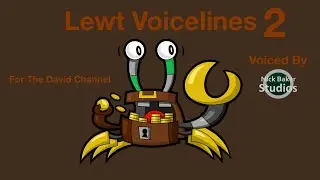 Lewt Voicelines for The David Channel 2