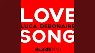 Love Song (Klaas Extended Remix)