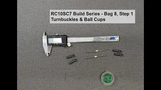 RC10SC7 Build Series - Bag 8, Step 1 - Turnbuckles & Ball Cups