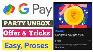 Google Pay Party Unbox Offer !! G-Pay 2025 Offer !! Google Pay New OfferToday !! Google Pay upto2025