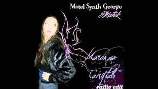 Motel synth george- maranza fairytale (radio edit)