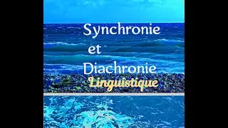 Synchronie et Diachronie