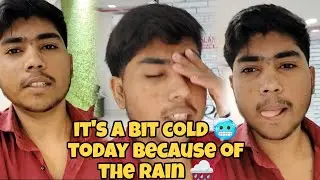 It's a bit cold 🥶 today because of the rain 🌧️☔