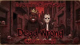 The Notorious B.I.G. - Dead Wrong (MARQeelo Remix)