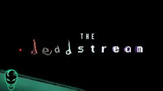 🔴 The Deadstream | Announcement Video